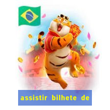 assistir bilhete de loteria filme completo dublado